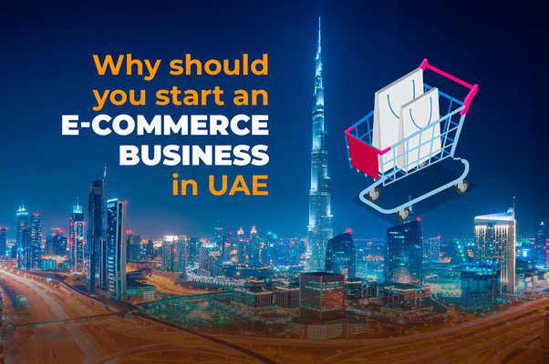 Why start an ecommerce business in Dubai?